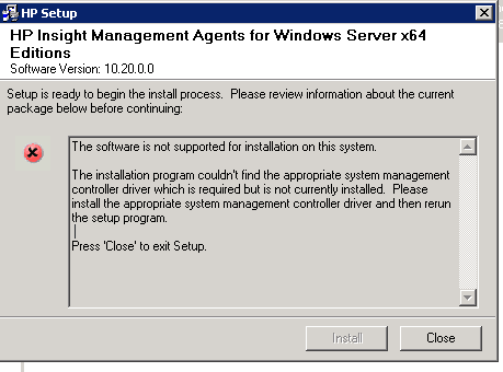HP Insight Management Agents The software is not supported for installation on this system.