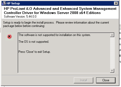 HP ProLiant iLO Advanced and Enhanced System Management Controller Driver for Windows Server 2008 x64 The OS in not supported
